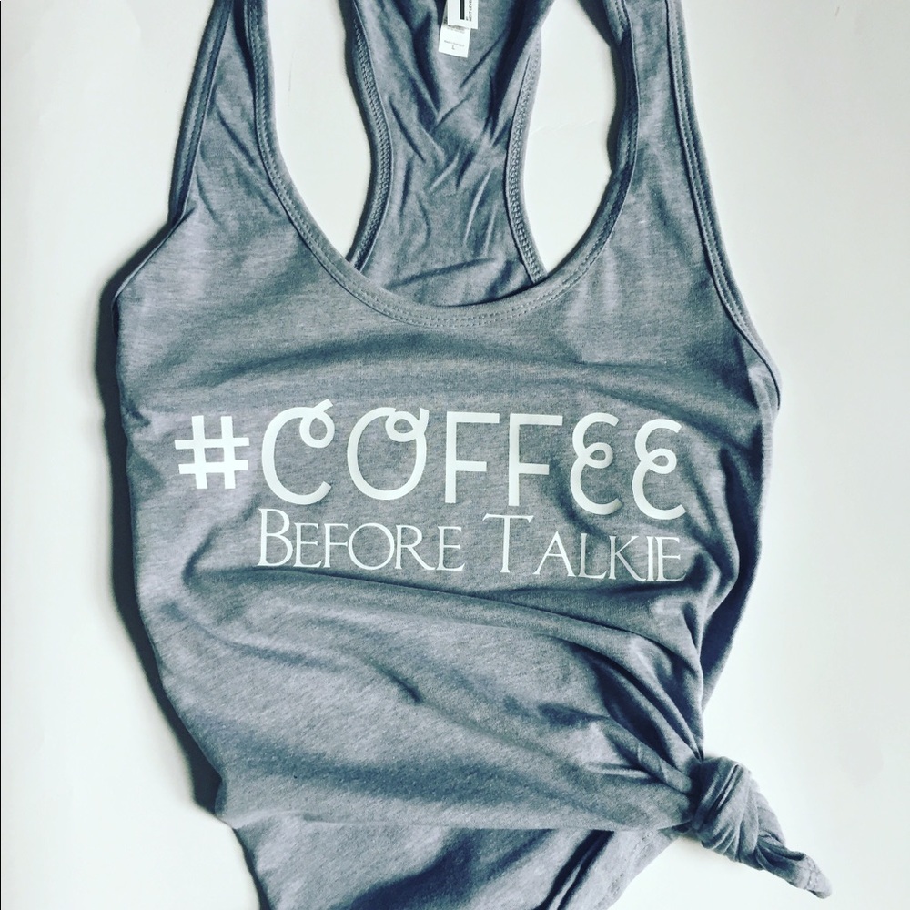 Coffee before talkie tank top